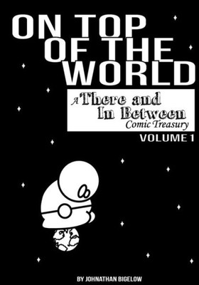 On Top Of The World : There And In Between Vol 1