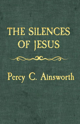 The Silences Of Jesus : Updated Edition