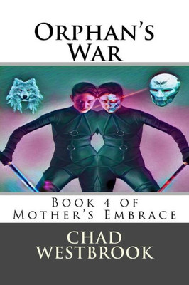 Orphan'S War : Book 4 Of Mother'S Embrace
