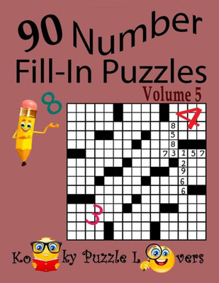 Number Fill-In Puzzles, 90 Puzzles