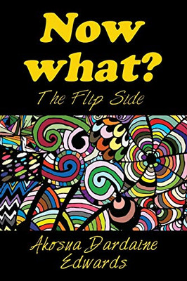 Now What?: The Flip Side