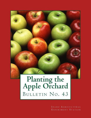 Planting The Apple Orchard : Bulletin