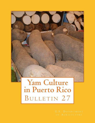 Yam Culture In Puerto Rico : Bulletin 27