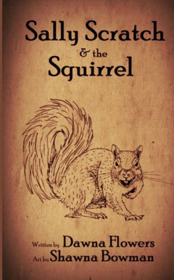 Sally Scratch And The Squirrel