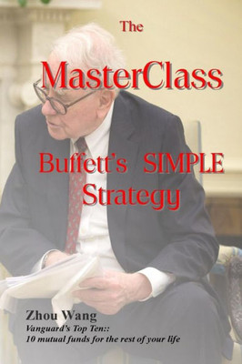 The Masterclass : Buffett'S Simple Strategy