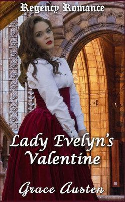 Regency Romance : Lady Evelyn'S Valentine
