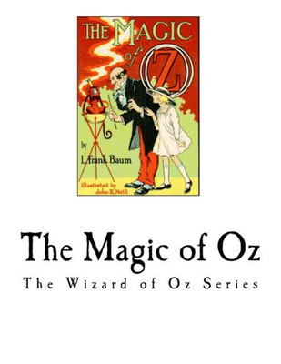The Magic Of Oz : The Wizard Of Oz Series