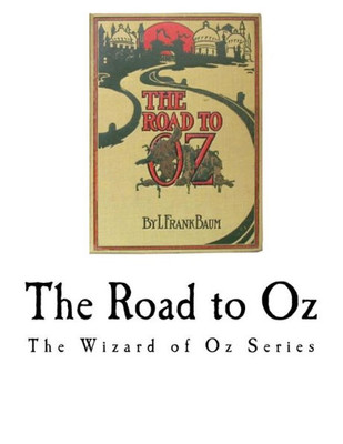 The Road To Oz : The Wizard Of Oz Series