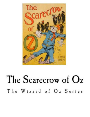 The Scarecrow Of Oz : The Wizard Of Oz Series