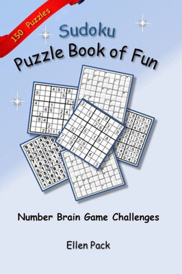 Sudoku Puzzle Book Of Fun : Number Brain Game Challenges