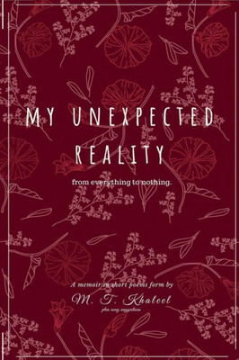 My Unexpected Reality : From Everything To Nothing