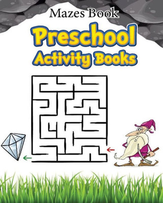 Mazes Book Preschool Activity Book : Mazes For Kids Learning