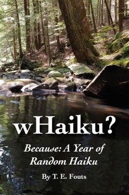 Whaiku? Because : A Year Of Random Haiku