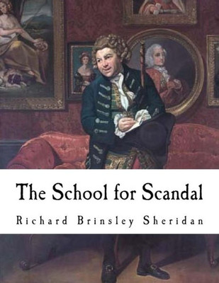 The School Jor Scandal : A Comedy