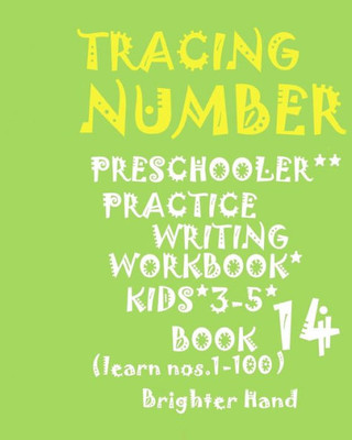 Tracing Number : *Preschoolers Practice*Writing Workbook, Kids*Ages 3-5*: Tracing Number: *Preschoolers Practice*Writing Workbook*For*Kids*Ages 3-5*