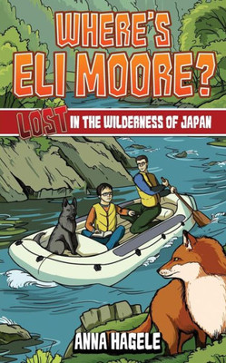 Lost In The Wilderness Of Japan (Where'S Eli Moore? #3)
