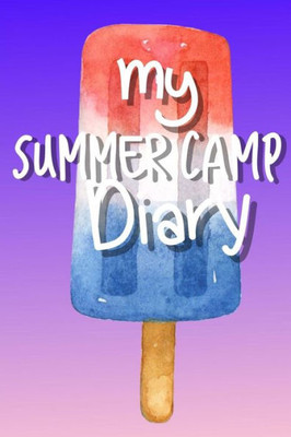 Summer Camp Diary : Fun Memory Keepsake Book