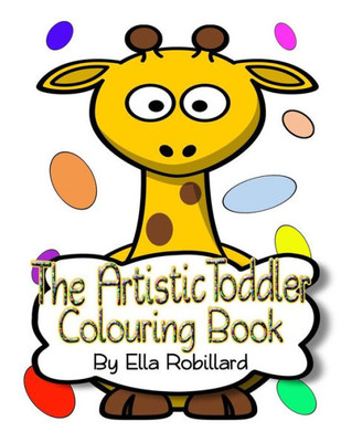 The Artistic Toddler Animals Coloring Book