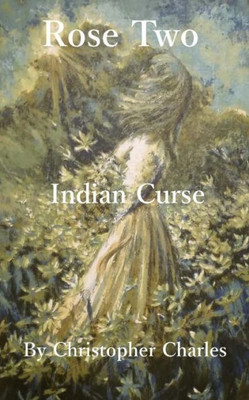 Rose Two : Indian Curse