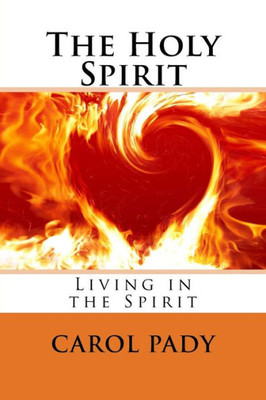 The Holy Spirit : Living In The Spirit