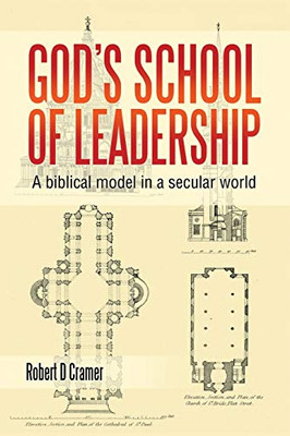 Gods School of Leadership: A Biblical Model in a Secular World - Paperback