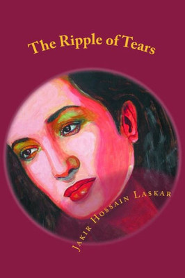 The Ripple Of Tears : A Book Of Modern English Poetry