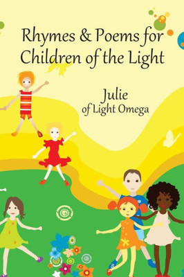 Rhymes And Poems For Children Of The Light
