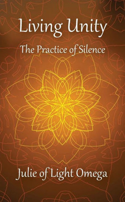 Living Unity - The Practice Of Silence