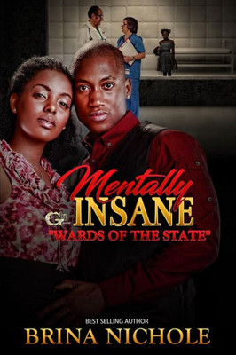 Mentally Insane : Wards Of The State