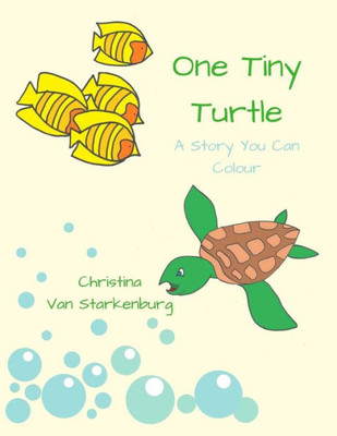 One Tiny Turtle : A Story You Can Colour