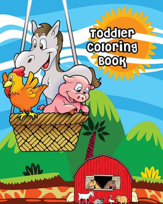 Toddler Coloring Book : Farm Animals, Activity Book For Kids Ages 2-4, Giant Coloring Books For Kids