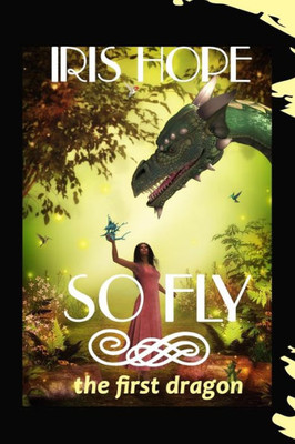 So Fly : The First Dragon