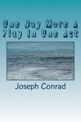 One Day More A Play In One Act
