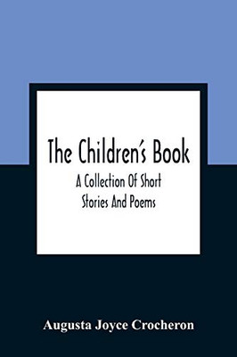 The Children'S Book: A Collection Of Short Stories And Poems: A Mormon Book For Mormon Children