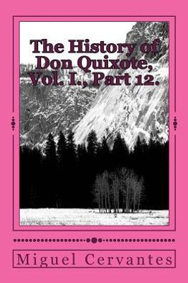 The History Of Don Quixote, Vol. I. , Part 12