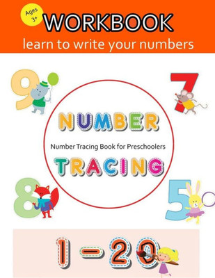 Number Tracing Book For Preschoolers : Number Tracing Book, Practice For Kids, Ages 3-5, Learn Numbers 0 To 20