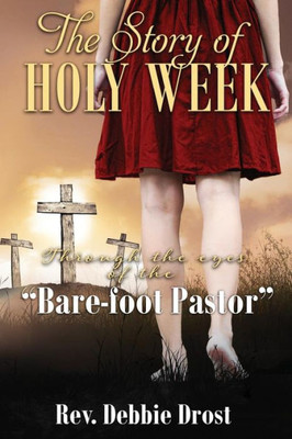 The Story Of Holy Week