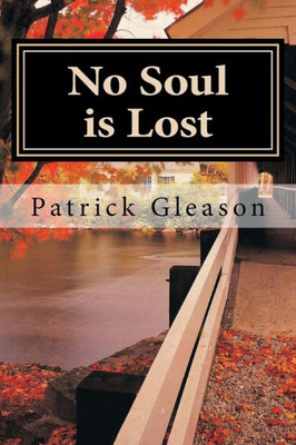 No Soul Is Lost : Poems From The Underbelly...