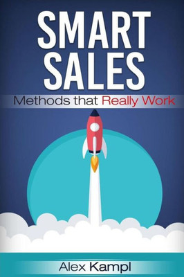 Smart Sales : Methods That Really Work