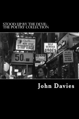 Stood Up By The Devil : The Poetry Collection