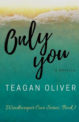 Only You : A Windsweeper Cove Novel