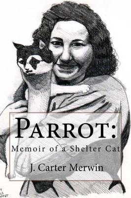 Parrot: : Memoir Of A Shelter Cat