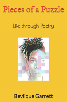 Pieces Of A Puzzle : Life Through Poetry