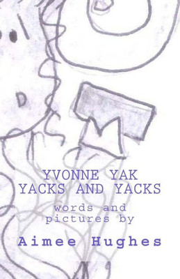 Yvonne Yak Yacks And Yacks