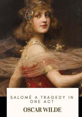 Salome A Tragedy In One Act