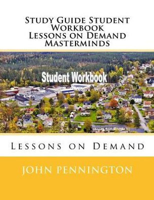 Study Guide Student Workbook Lessons On Demand Masterminds : Lessons On Demand
