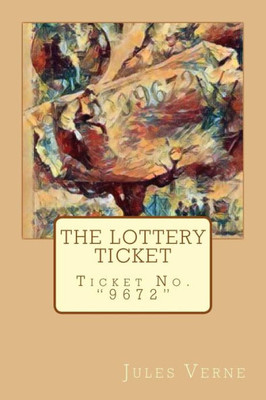 The Lottery Ticket : Ticket No. 9672