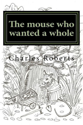 The Mouse Who Wanted A Whole
