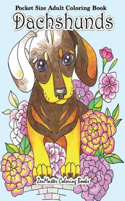 Pocket Size Adult Coloring Book Dachshunds : Dachshunds Coloring Book For Adults In Travel Size