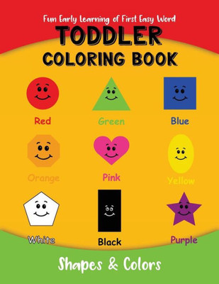 Toddler Coloring Book : Fun Early Learning Of First Easy Words